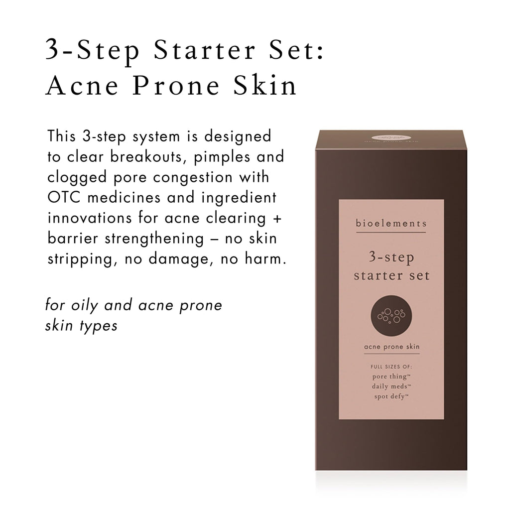 Bioelements 3-Step Starter Set for Acne Prone Skin – Pore Thing, Daily Meds & Spot Defy | Vegan, Gluten Free, Cruelty-Free