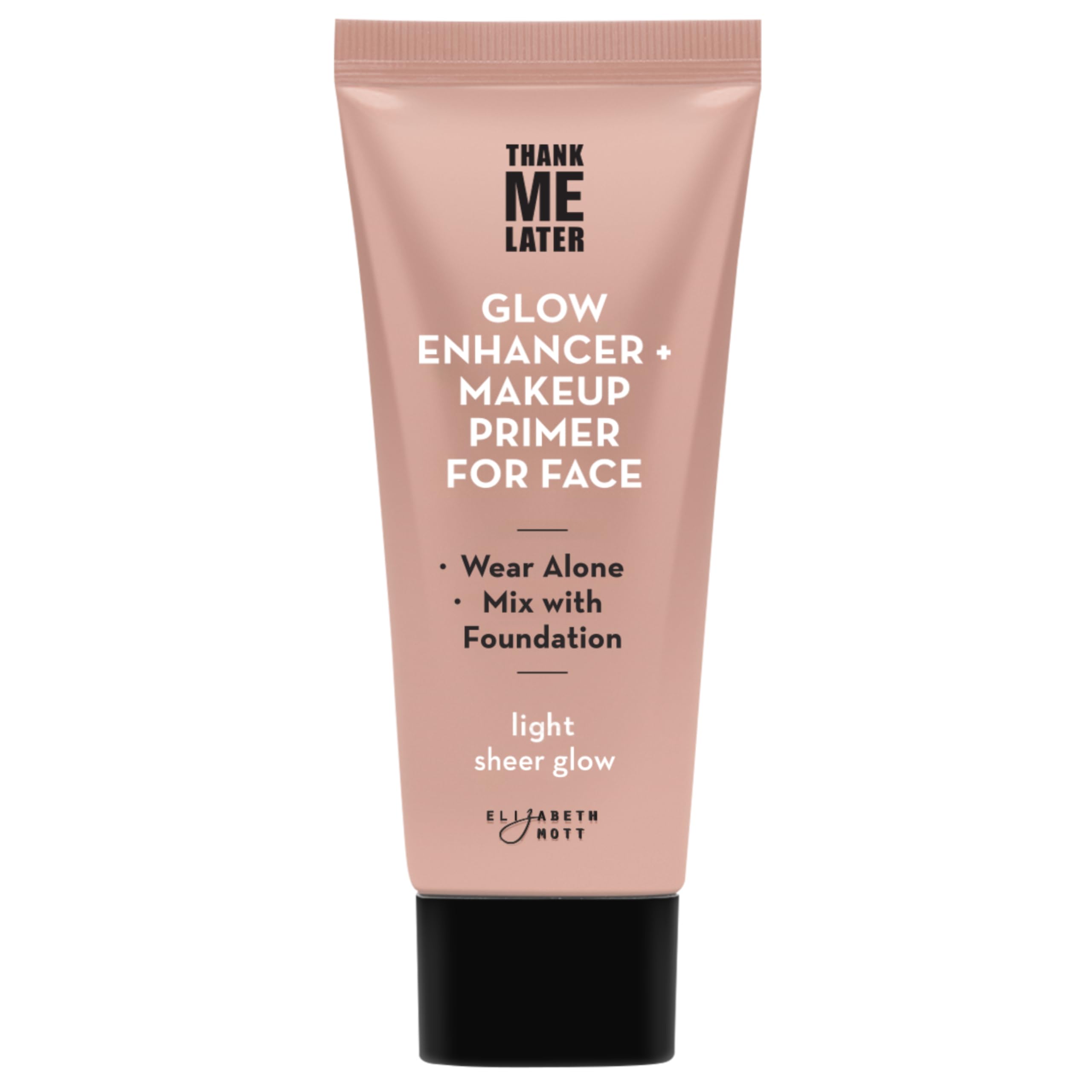 Elizabeth Mott Thank Me Later Glow Enhancer & Primer – Illuminating Hydration (30g)