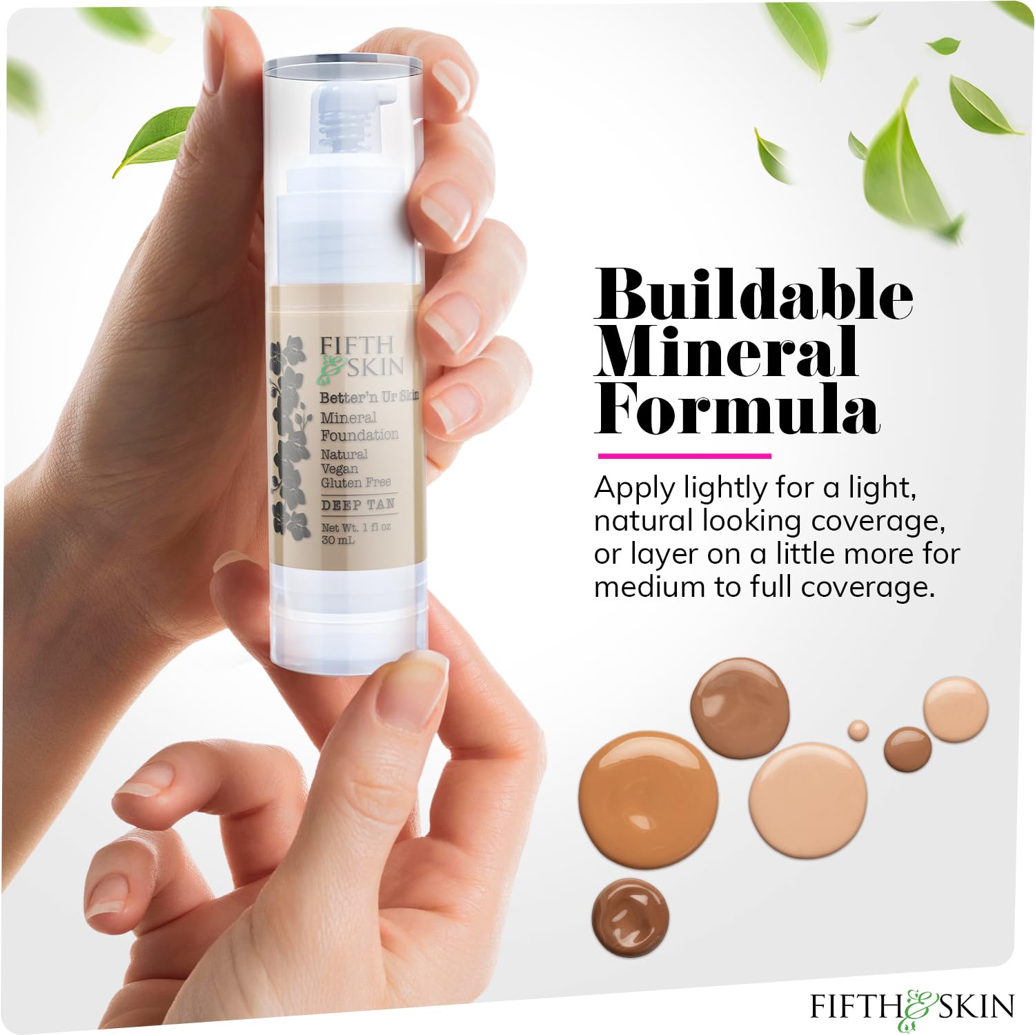 Fifth & Skin Better’n Ur Skin Foundation Deep Tan – Natural, Vegan, Palm-Free Buildable Coverage
