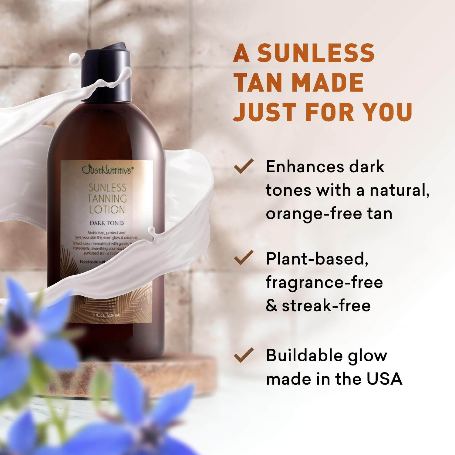 Just Nutritive Sunless Tanning Lotion Dark Tones – Indoor Self-Tanner (8 oz) | Dark Tan Glow