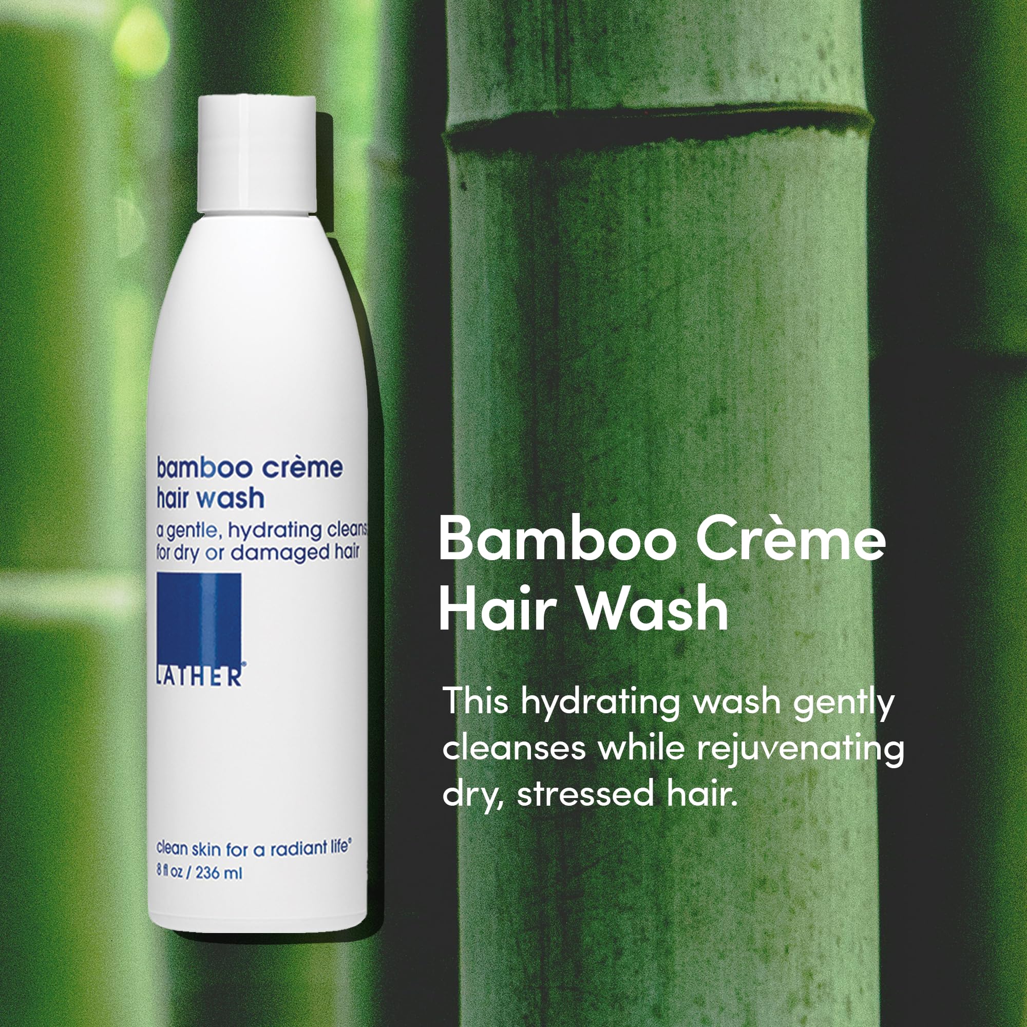 LATHER Bamboo Crème Hair Wash - 8 oz | Daily Shampoo & Cleanser with Jojoba & Oat Amino Acids