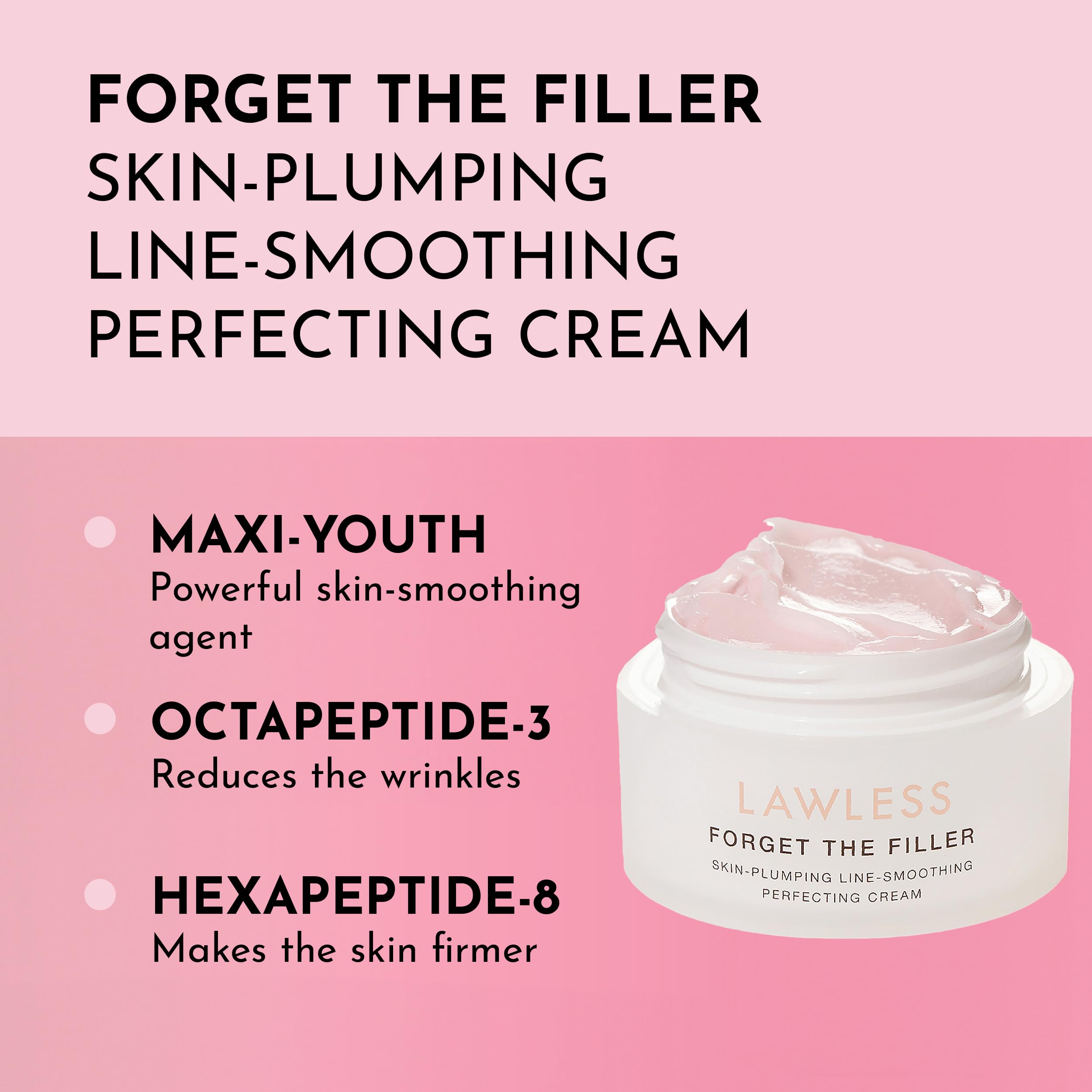 Lawless Forget the Filler Skin-Plumping Cream | Prime, Plump & Smooth | 1.7 oz