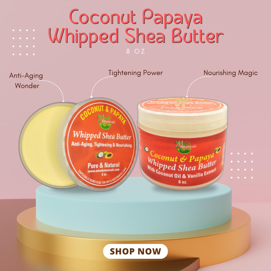 Mine Botanicals Coconut & Papaya Whipped Shea Butter – Luxurious Moisturizer with Coconut Oil & Vanilla Extract
