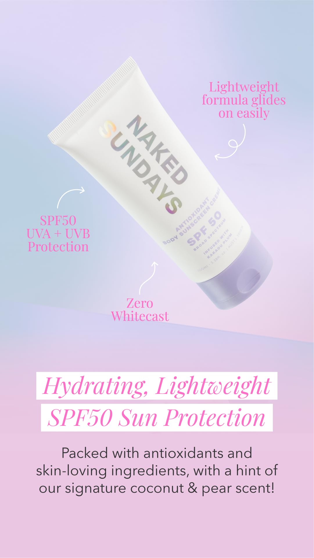 Naked Sundays SPF 50 Antioxidant Body Sunscreen Lotion – Lightweight, Hydrating, Broad Spectrum (100ml)