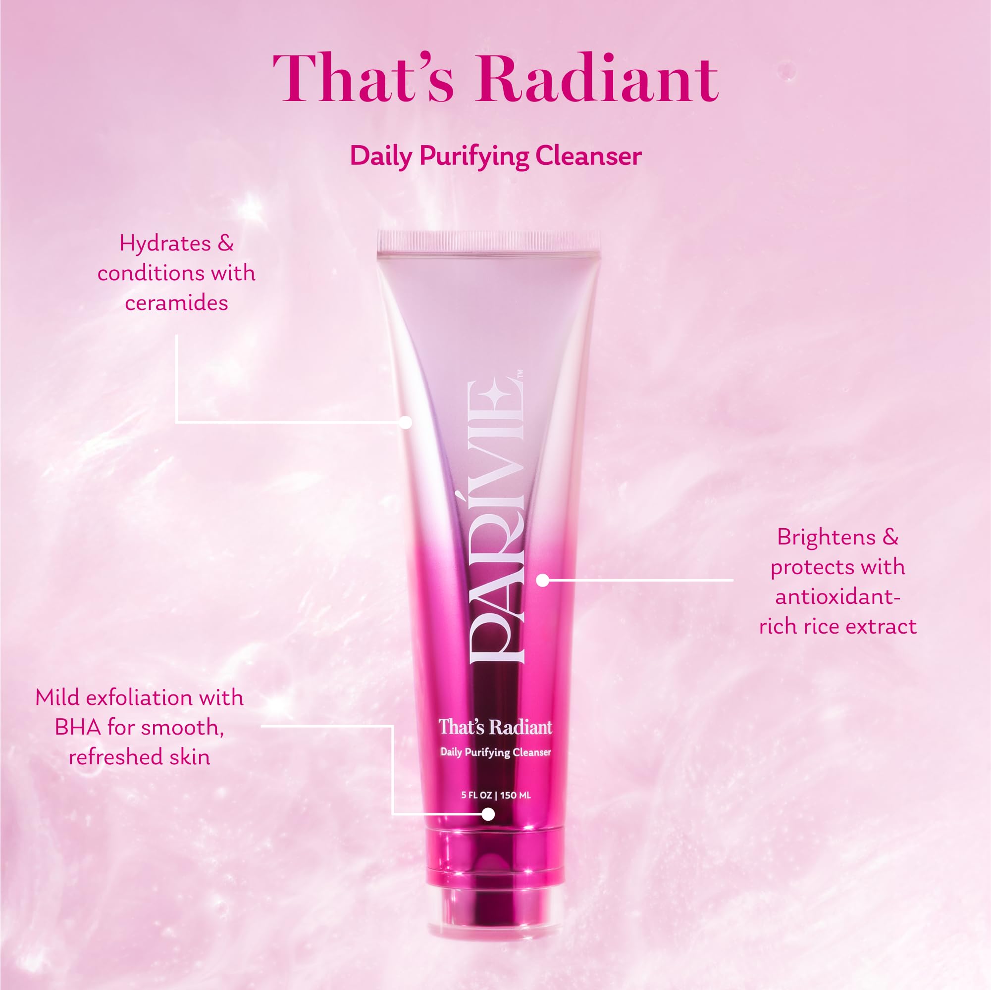 Parívie That’s Radiant Daily Purifying Cleanser – Gel-to-Cream Cleanser with BHA, Ceramides & Rice Extract | 5 fl oz