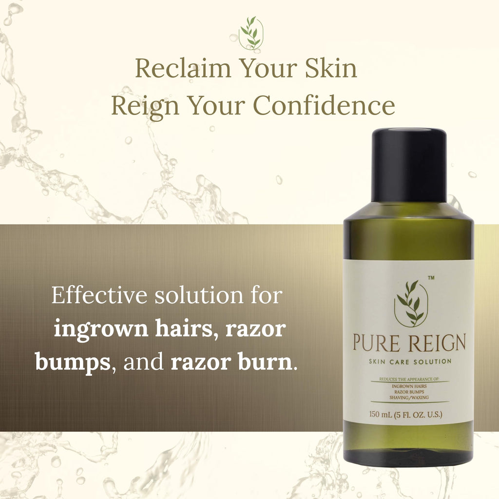 Pure Reign Skin Care Solution | Ingrown Hairs, Razor Bumps & Shaving Aftercare | 5oz (150ml)