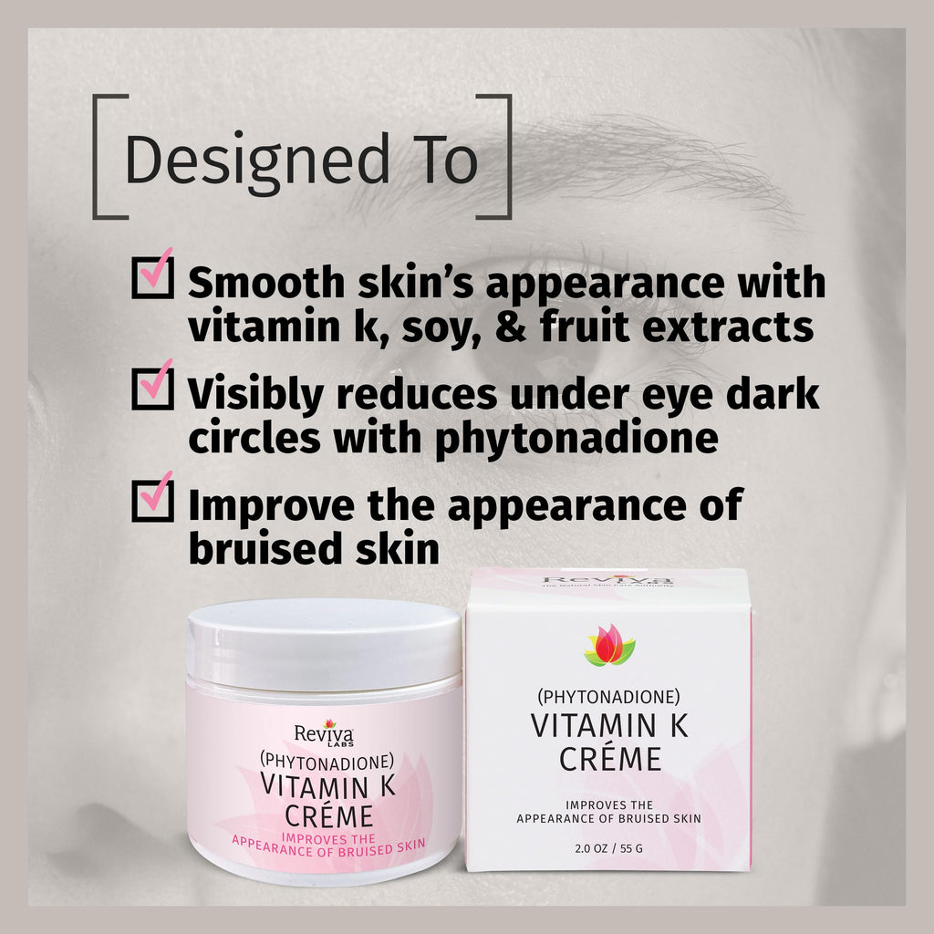 Reviva Labs Vitamin K Creme for Bruising, Dark Circles & Wrinkles – Soybean Oil & Natural Fruit Extracts, 2 oz