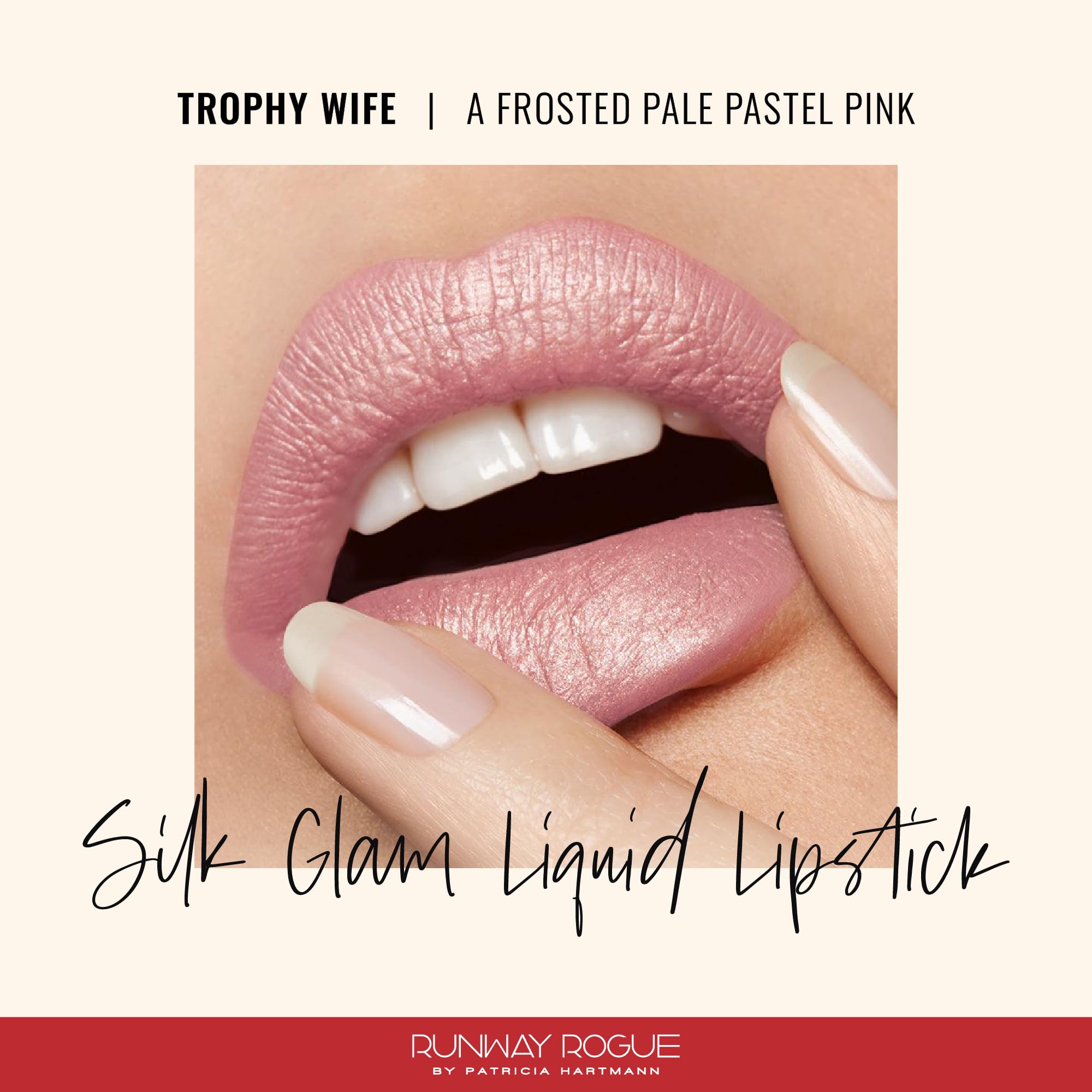 Runway Rogue Silk Glam Liquid Lipstick Trophy Wife – Long-Wear Frosted Pink