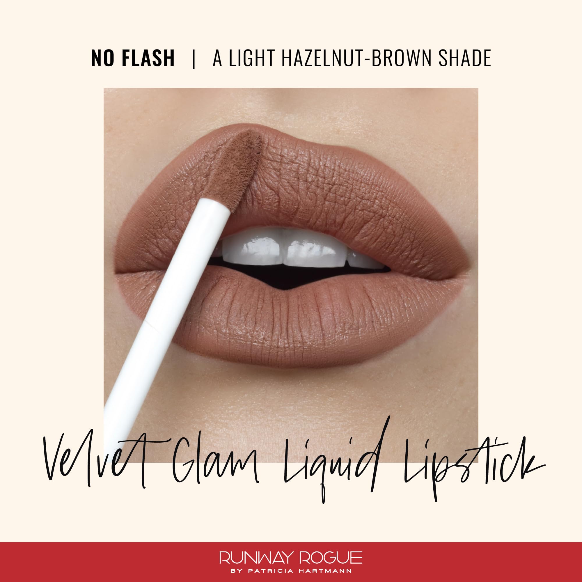 Runway Rogue Velvet Glam Liquid Lipstick – No Flash, Light Hazelnut Brown