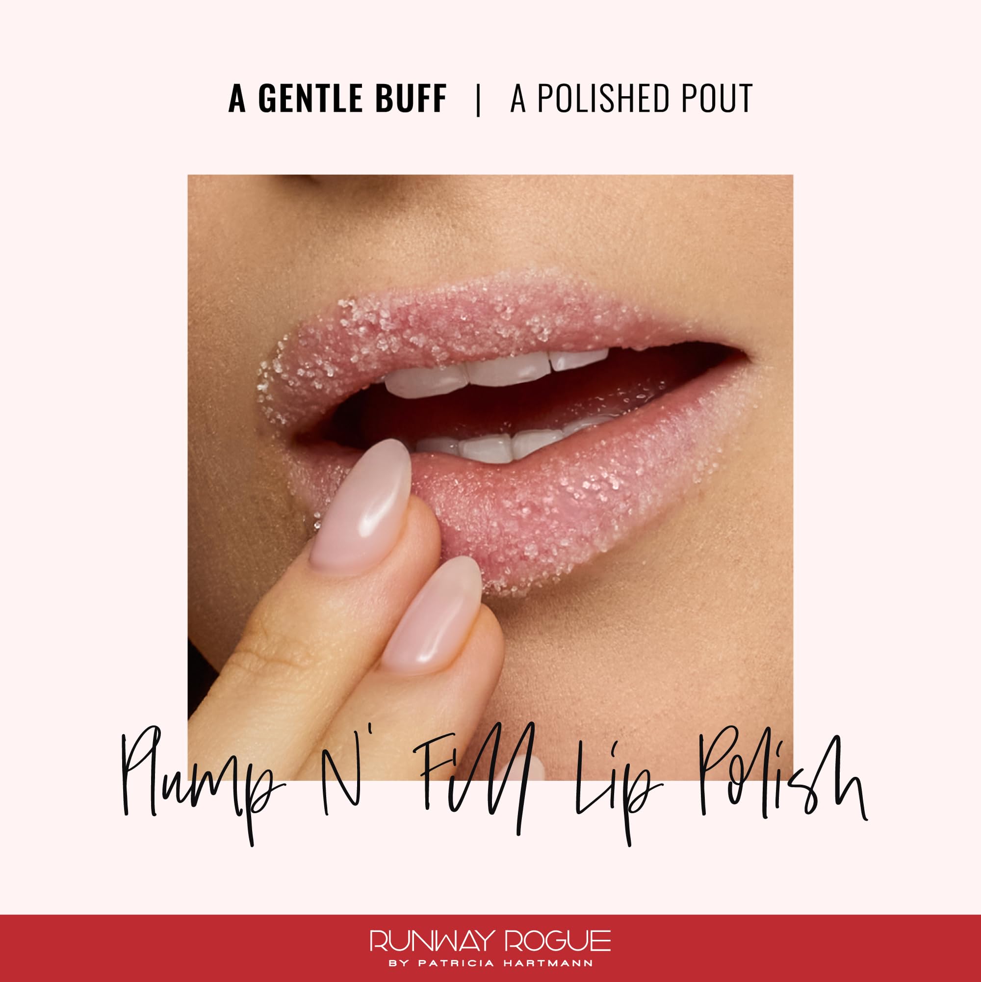 Runway Rogue Plump N’ Fill Lip Polish – Exfoliating Lip Scrub for Soft Lips