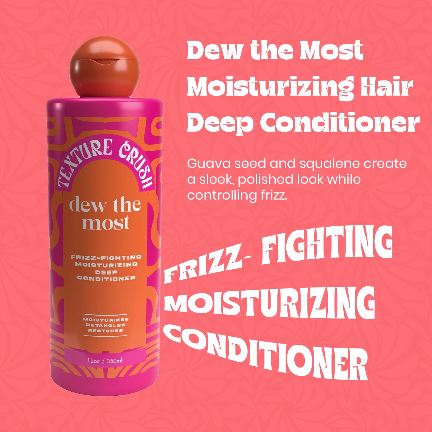 Texture Crush Dew — Moisturizing Hair Deep Conditioner for Frizz Control & Detangling